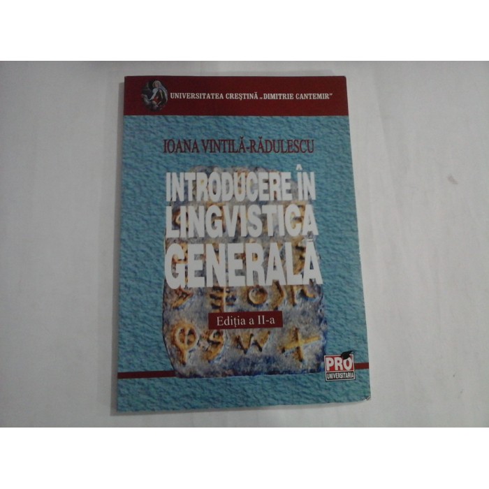 INTRODUCERE IN LINGVISTICA GENERALA  -  IOANA VINTILA-RADULESCU  -  EDITIA A II-A